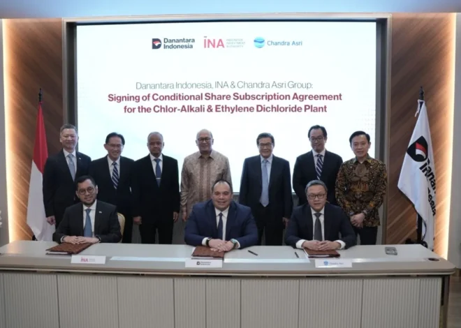 Danantara dan INA Teken Perjanjian Investasi Strategis di Proyek CA-EDC Chandra Asri