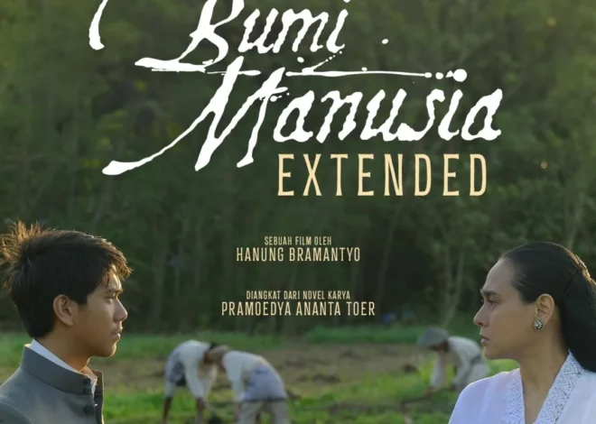 Kenang Kembali Kisah Minke dan Annelies lewat Film “Bumi Manusia” Versi Extended